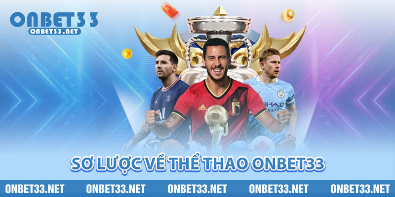 Sơ lược về Thể Thao Onbet33 